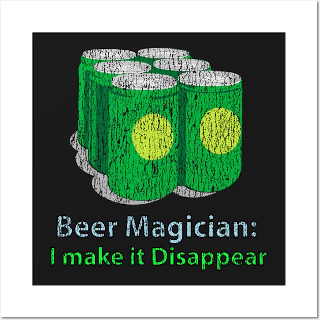 Beer Magician: I Make it disappear Wall Art by Eric03091978